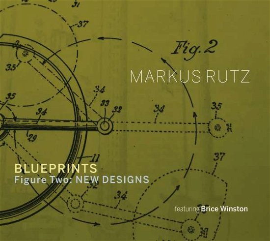 Cover for Markus Rutz · Blueprints - Figure Two: New Designs (CD) (2021)