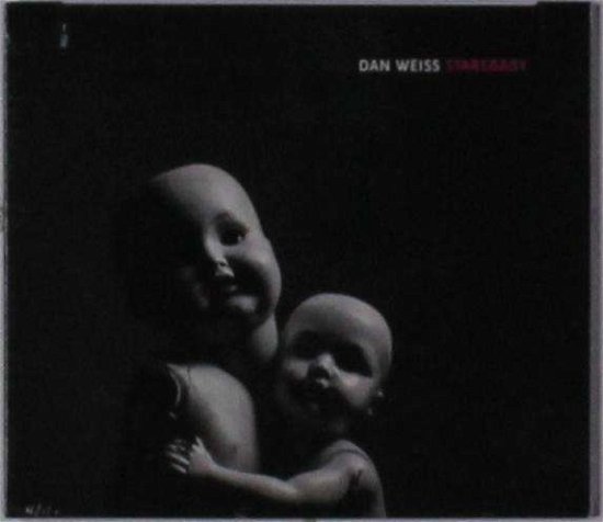 Starebaby - Dan Weiss - Music - PI - 0808713007428 - May 4, 2018