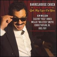 Cover for Barrelhouse Chuck · Got My Eyes on You (CD) (2006)