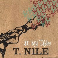 At My Table - T. Nile - Musikk - T.NILE - 0821228830428 - 5. september 2006
