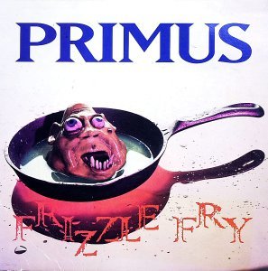 Primus · Frizzle Fry (CD) [Bonus Tracks edition] (2003)