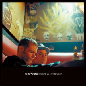 Cover for Rocky Votolato · Burning My Travels Clean (CD) (2002)