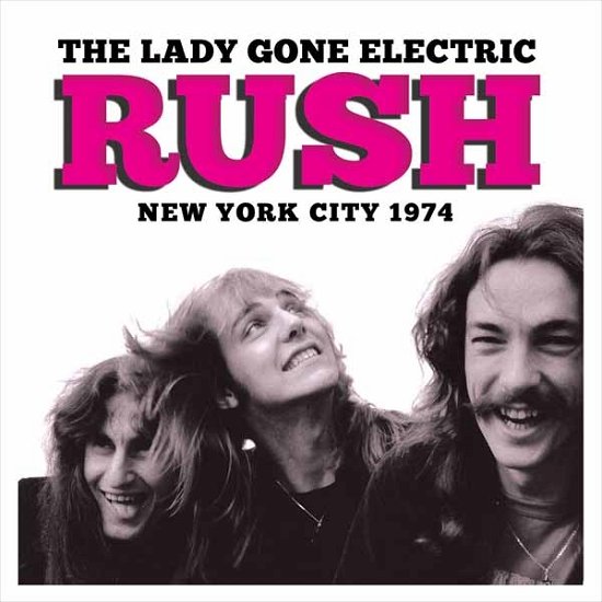 Lady Gone Electric 1974 - Rush - Musik - Chrome Dreams - 0823564659428 - 6. april 2015