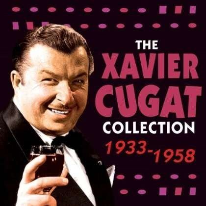 Cover for Xavier Cugat · The Xavier Cugat Collection 1933-1958 (CD) (2013)