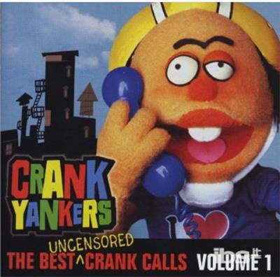 The Best Crank Calls Volume 1 - Crank Yankers - Musik - ROCK - 0824363000428 - 14 februari 2022