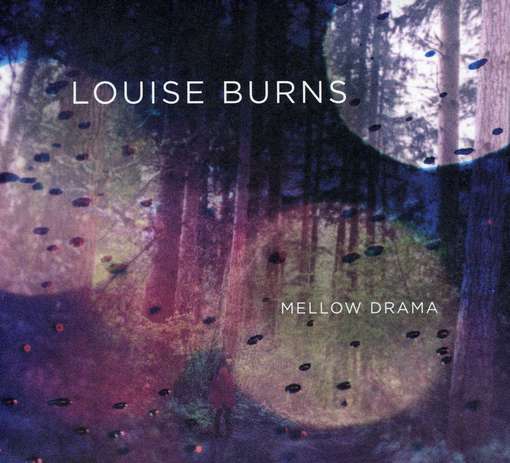 Mellow Drama - Louise Burns - Musiikki - Light Organ Records - 0825396018428 - tiistai 2. elokuuta 2011