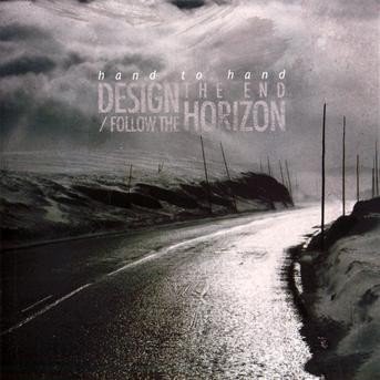 Design the End\follow the Horizon - Hand To Hand - Muzyka - ROCK - 0826056009428 - 11 maja 2009
