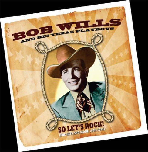 Cover for Bob Wills and His Texas Play · So Lets Rock (CD) (2008)