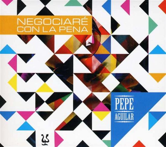 Cover for Pepe Aguilar · Negociare Con La Pena (CD)