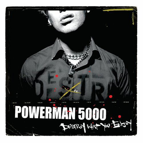 Destroy What You Enjoy - Powerman 5000 - Muzyka - DRT ENTERTAINMENT - 0828730044428 - 1 sierpnia 2006