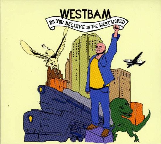 Cover for Westbam · Do You Believe in the Westworld Digipack (CD) (2005)