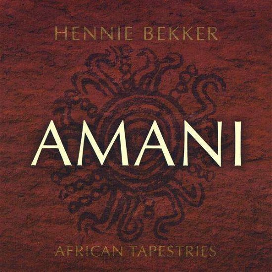 Cover for Hennie Bekker · African Tapestries - Amani (CD) [Digipak] (2005)