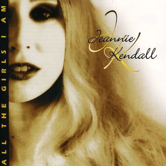 Cover for Jeannie Kendall · All the Girls I Am (CD) (2005)