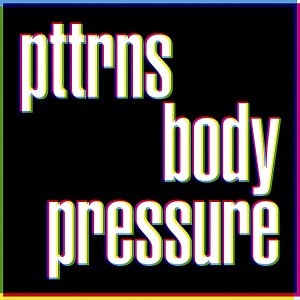 Cover for Pttrns · Body Pressure (CD) (2013)