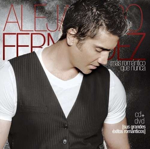 Cover for Alejandro Fernandez · Mas Romantico Que Nunca: Sus Grandes Exitos Romant (CD) (2010)