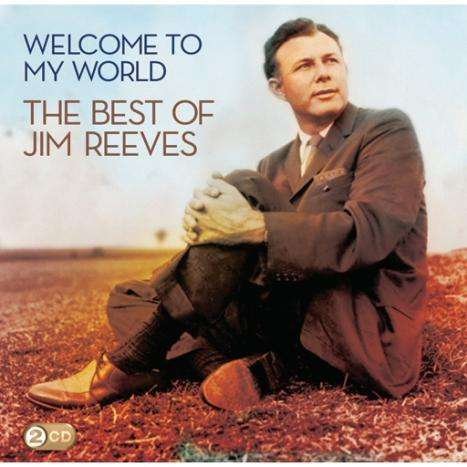 Cover for Jim Reeves · Welcome to My World (The Best of Jim Reeves) (CD) (2010)
