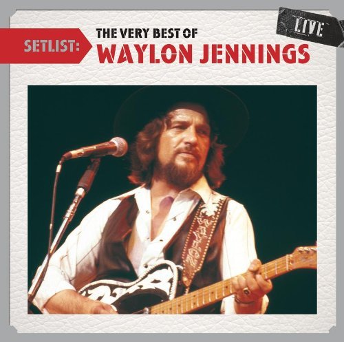 Setlist: The Very Best Of Waylon Jennings - Waylon Jennings - Muziek - SONY - 0886977258428 - 23 februari 2024