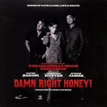 Cover for Hillbilly Moon Explosion · Damn Right Honey! (CD) (2013)