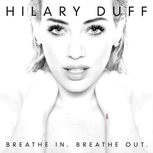 Hilary Duff · Breathe in Breathe out (CD) [Deluxe edition] (2015)