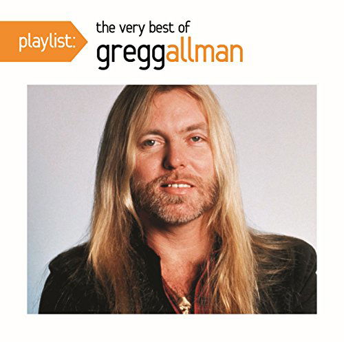 Playlist:Very Best Of - Gregg Allman - Musiikki - SONY MUSIC - 0888751494428 - tiistai 31. tammikuuta 2012