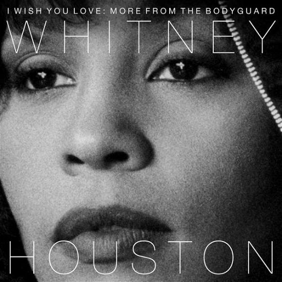 Cover for Whitney Houston · I Wish You Love: More From The Bodyguard (CD) (2017)