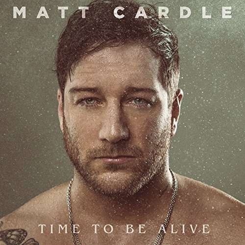 Cover for Matt Cardle · Time to Be Alive (CD) (2018)