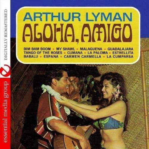 Cover for Arthur Lyman · Aloha, Amigo (CD) [Remastered edition] (2011)