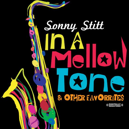 In A Mellow Tone & Other Favorites-Stitt,Sonny - Sonny Stitt - Musik - Essential - 0894231261428 - 8. august 2012