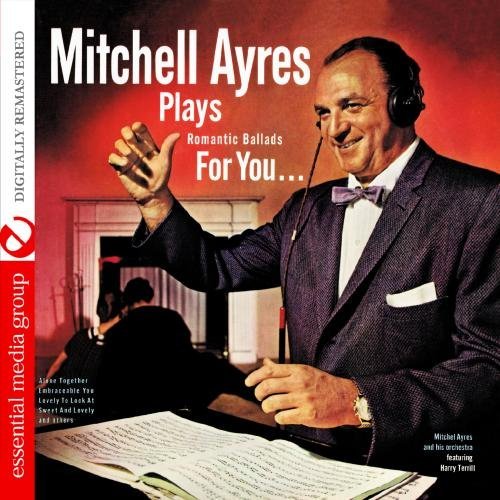 Cover for Mitchell Ayres · Plays Romantic Ballads For You-Ayres,Mitchell (CD) (2012)