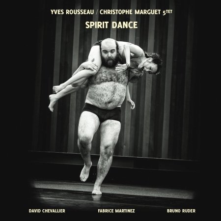 Cover for Rousseau, Yves / Christophe Marguet · Spirit Dance (CD) [Digipak] (2018)