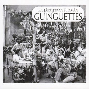 Les Grands Titres Des Guinguettes - Les Grands Titres Des Guinguettes - Musiikki - Wagram - 3596971002428 - tiistai 3. huhtikuuta 2007