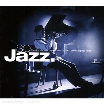 So Jazz : The ultimate selection of - V/A - Musik - BANG - 3596971226428 - 15 augusti 2008
