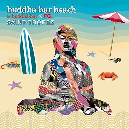 Buddha Bar Beach: Saint Tropez / Various - Buddha Bar Beach: Saint Tropez / Various - Muziek - George V France - 3596973389428 - 15 juli 2016