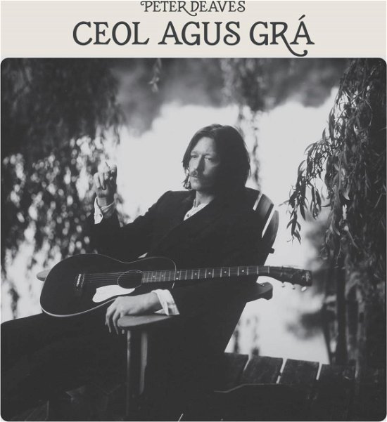 Ceol Agus Gra - Peter Deaves - Music - KURONEKO MEDIAS - 3700398729428 - April 26, 2024