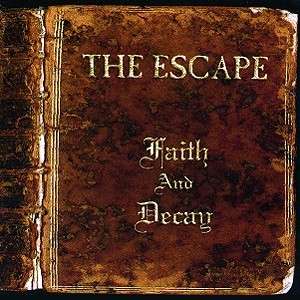 Cover for Escape · Faith and Decay (CD)