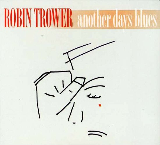 Another Days Blues - Robin Trower - Musiikki - REPERTOIRE RECORDS - 4009910524428 - maanantai 4. huhtikuuta 2011