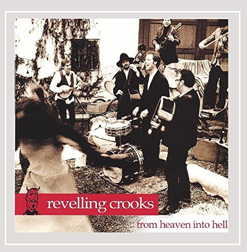 Cover for Revelling Crooks · From Heaven Into Hell (CD) (2004)