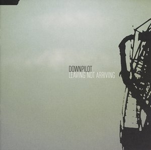 Cover for Downpilot · Leaving Not Arriving (CD) (2007)