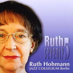 Ruth Hohmann · Senventy 5 (CD) (2005)