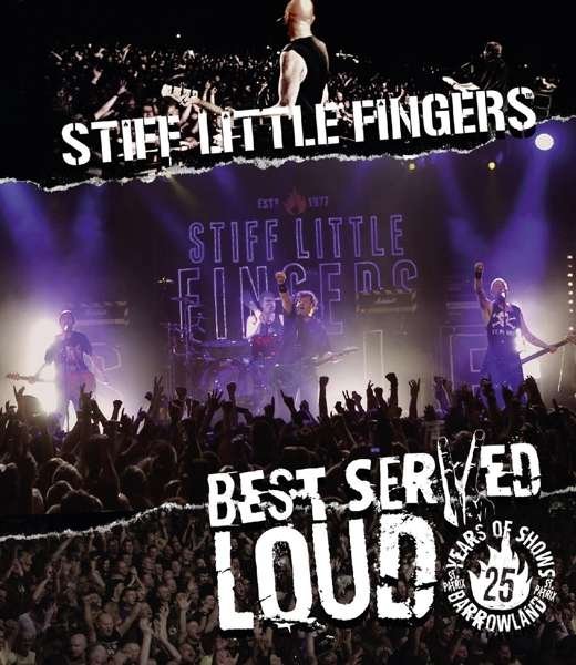 Cover for Stiff Little Fingers · Best Served Loud - Live At Barrowland (Blu-ray) (2017)