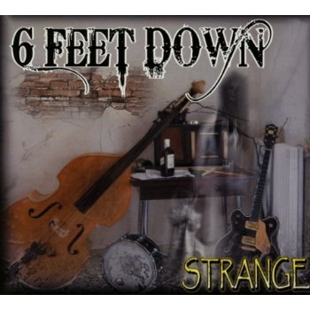 Strange - 6 Feet Down - Musiikki - WOLVERINE RECORDS - 4046661292428 - maanantai 1. huhtikuuta 2013