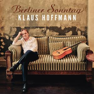 Berliner Sonntag - Klaus Hoffmann - Musique - Indigo Musikproduktion - 4047179666428 - 5 octobre 2012