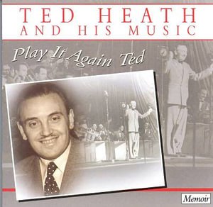 Cover for Ted Heath · Play It Again Ted (CD) (1999)