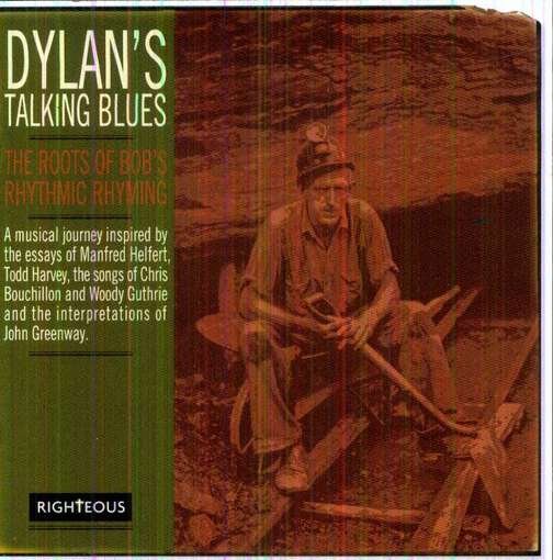Dylan's Talking Blues ~ the Roots of Bob's Rhythmic Rhyming - Various Artists - Muziek - RIGHTEOUS - 5013929986428 - 16 april 2012