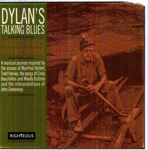 Dylan's Talking Blues - the Roots of Bob's Rhythmic Rhyming - Various Artists - Music - RIGHTEOUS - 5013929986428 - April 16, 2012