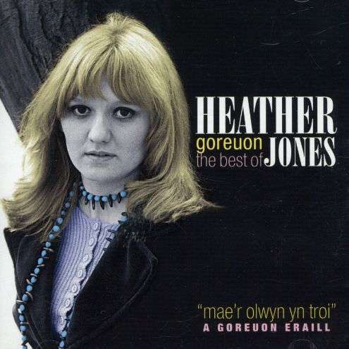 Cover for Heather Jones · Goreuon: the Bst of Heather (CD) (2004)