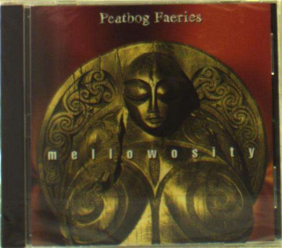 Mellowosity - Peatbog Faeries - Muziek - GREENTRAX - 5018081012428 - 17 februari 1997