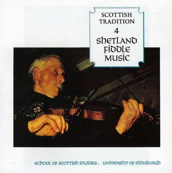 Cover for Scottish Tradition 4 · Shetland Fiddle Music (CD) (1994)