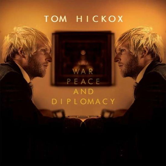 Cover for Tom Hickox · War Peace And Diplomacy (CD) (2014)