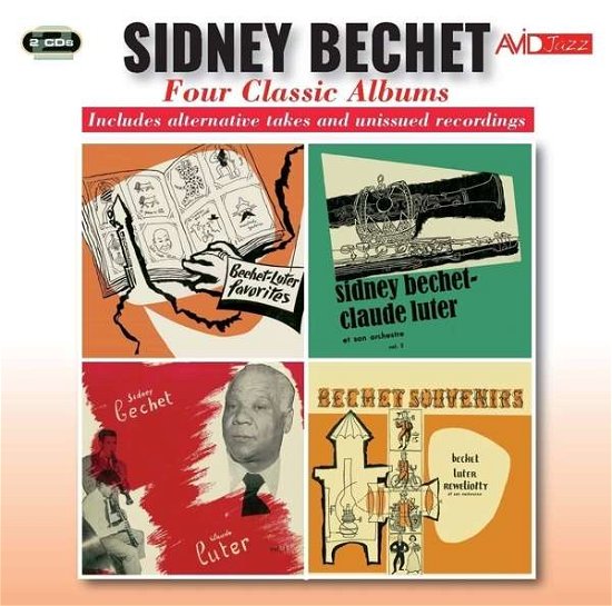 Cover for Sidney Bechet · Four Classic Albums (Favourites (Favorites) / Sidney Bechet - Claude Luter Vol 1 / Sidney Bechet - Claude Luter Vol 2 / Souvenirs) (CD) (2016)
